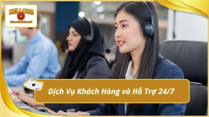 Dịch Vụ Khách Hàng và Hỗ Trợ 24/7